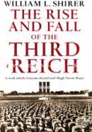The Rise And Fall Of The Third Reich (The History Of Nazi German)