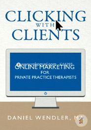 Clicking With Clients: Online Marketing for Private Practice Therapists