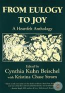 From Eulogy to Joy: A Heartfelt Anthology