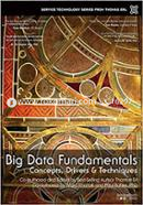 Big Data Fundamentals: Concepts Drivers and Techniques