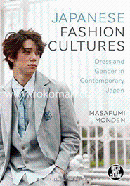 Japanese Fashion Cultures: Dress and Gender in Contemporary Japan (Paperback)