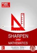 Sharpen your Mathematics - Class 9, Term 1