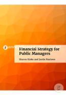 Financial Strategy for Public Managers