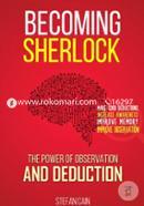 Becoming Sherlock: The Power of Observation andDeduction