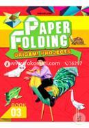 Creative World of Paper Folding (Origami Projects) Book-3