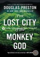 The Lost City Of The Monkey God: A True Story