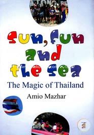 Sun, Fun and the Sea: The Magic Of Thailand 