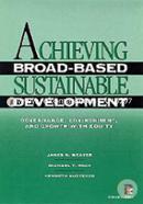Achieving Broad-based Sustainable Development: Governance, Environment and Growth with Equity (Books on International Development)