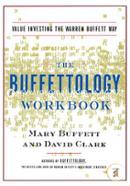 The Buffettology Workbook: The Proven Techniques For Investing Successfully In Changing Markets That Have Made Warren Buffett The World'S Most Famous Investor