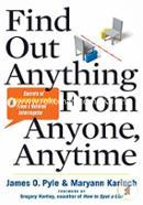 Find out Anything from Anyone, Anytime: Secrets of Calculated Questioning from a Veteran Interrogator