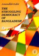 The Struggling Democracy of Bangladesh 