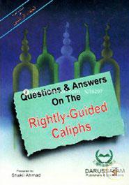 Question and Answers on the Rightly-Guided Caliphs