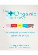 The Organic Pharmacy: The Complete Guide to Natural Health and Beauty image