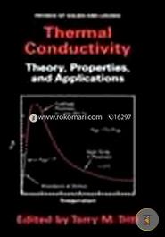 Thermal Conductivity: Theory, Properties And Applications