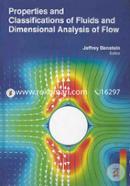 Properties And Classifications Of Fluids And Dimensional Analysis Of Flow