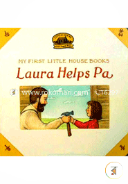 Laura Helps Pa (My First Little House Board Book)