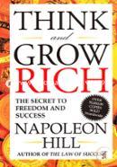Think and Grow Rich (The Secret to Freedom And Success)