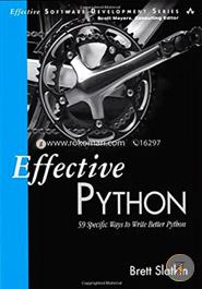 Effective Python: 53 Specific Ways to Write Better Python 