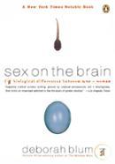 Sex on the Brain: The Biological Differences Between Men and Women 