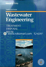Wastewater Engineering: Treatment Disposal Reuse 