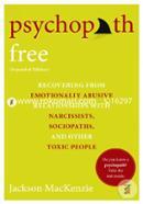 Psychopath Free:: Recovering from Emotionally Abusive Relationships with Narcissists, Sociopaths 