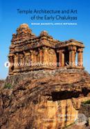 Temple Architecture And Art Of The Early Chalukyas: Badami, Mahakuta, Aihole, Pattadakal