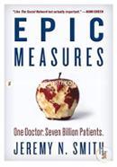 Epic Measures: One Doctor. Seven Billion Patients