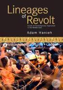 Lineages of Revolt: Issues of Contemporary Capitalism in the Middle East