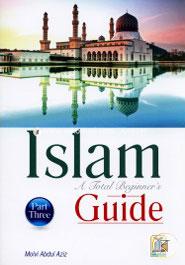 Islam a Total Beginner's Guide Part Three