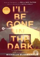 I'll Be Gone in the Dark: One Woman's Obsessive Search for the Golden State Killer 