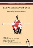 Knowledge Governance: Reasserting the Public Interest (Anthem Other Canon Economics) 