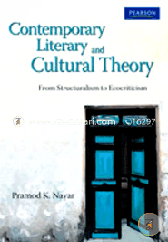 Contemporary Literary and Cultural Theory: From Structuralism to Ecocriticism 
