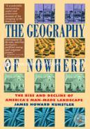 Geography Of Nowhere: The Rise And Decline of America'S Man-Made Landscape