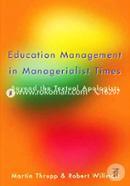 Educational Management in Managerialist Times