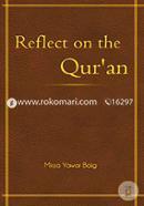 Reflect on the Qur'an