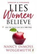 Lies Women Believe: And the Truth That Sets Them Free