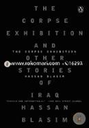 The Corpse Exhibition: And Other Stories of Iraq