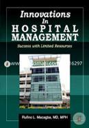 Innovations In Hospital Management:Success With Limited Resources
