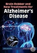 Brain Robber and New Treatments for Alzheimer's Disease
