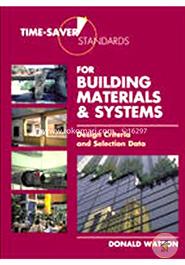 Time-Saver Standards for Building Materials and Systems : Design Criteria and Selection Data