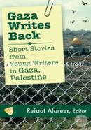Gaza Writes Back: Short Stories from young writers in Gaza, Palestine