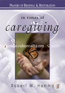 In Times of Caregiving: Prayers of Renewal and Restoration