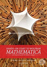 Hands-On Start to Wolfram Mathematica: And Programming with the Wolfram Language 