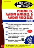 Schaum's Outline of Probability, Random Variables and Random Processes