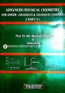 Advanced Physical Chemistry For Under Graduate and Graduate Students (Part-2) image