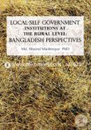 Local-Self Government Institutions At The Rural Level: Bangladesh Perspectives