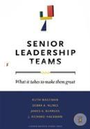 Senior Leadership Teams: What it Takes to Make Them Great (Leadership for the Common Good)