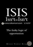 Isis Isnt-isnt: The Faulty Logic of Opportunism