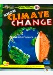 Know Climate Change: Key stage 3 (Save Planet Earth)
