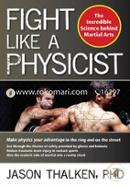 Fight Like A Physicist 